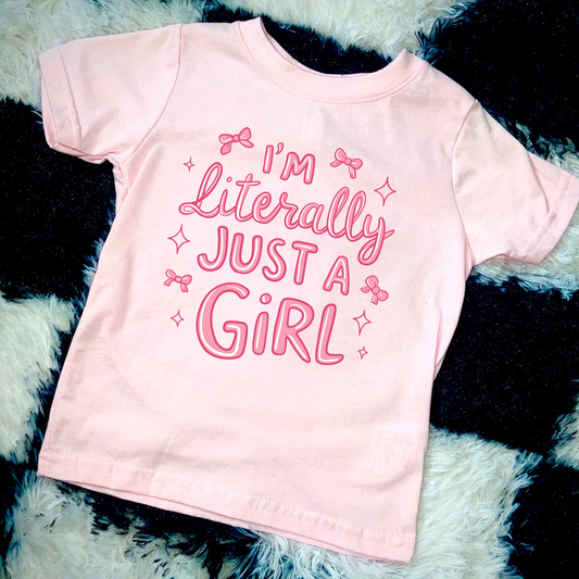 Literally just a girl t-shirt