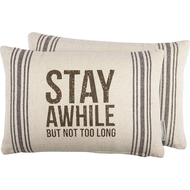 Stay awhile pillow